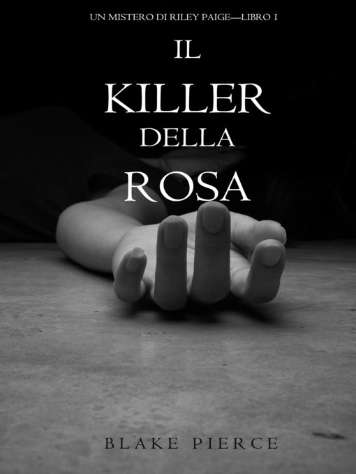 Title details for Il Killer della Rosa by Blake Pierce - Available